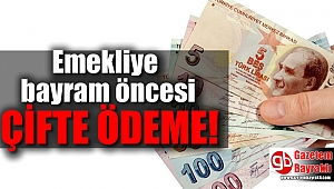 Emekliye bayram öncesi çifte ödeme