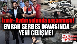 Emrah Serbes davasında yeni gelişme