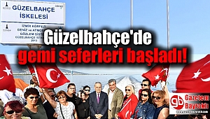 Güzelbahçe'de gemi seferleri başladı