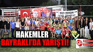 Hakemler Bayraklı'da Yarıştı
