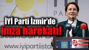 İYİ Parti İzmir'de imza harekatı