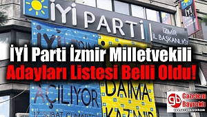 İYİ Parti İzmir Milletvekili Adayları Listesi Belli Oldu