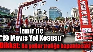 İzmir'de “19 Mayıs Yol Koşusu”