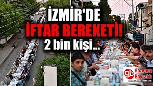 İzmir'de 2 bin kişilik iftar sofrası