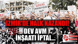 İzmir'de AVM inşaatına iptal kararı büyük sevinçle kutlandı