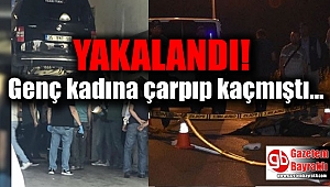 İzmir'de genç kadına çarparak öldüren şahıs yakalandı