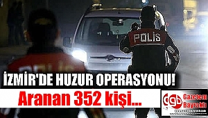 İzmir'de huzur operasyonu : Çok sayıda gözaltı