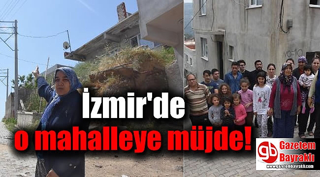 İzmir'de kendilerini ihbar eden mahalleliye müjde