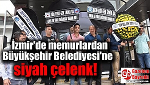 İzmir'de memurlardan Büyükşehir Belediyesi'ne siyah çelenk