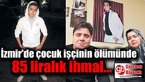 İzmir'de otelde çocuk işçinin ölümü 85 liralık ihmal yüzünden