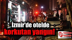 İzmir'de Otelde Yangın