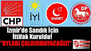 İzmir'de Sandık İçin İttifak Kuruldu