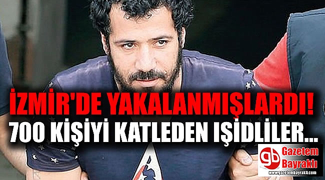 İzmir'de yakalanan IŞİD'liler 700 kişilik katliamı kabul etti