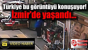 İzmir'de yaşandı : Türkiye bu görüntüyü konuşuyor