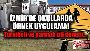 İzmir okullarında turnikeli ve parmak izli dönem başlıyor
