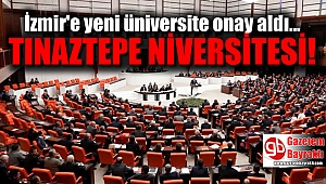 İzmir Tınaztepe Üniversitesi Meclis'ten onay aldı