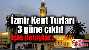İzmir ücretsiz kent turları 3 güne çıktı