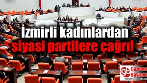 İzmirli kadınlardan siyasi partilere çağrı