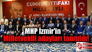 MHP İzmir'in Milletvekili adayları tanıtıldı