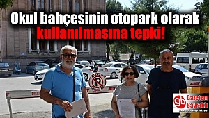 Okul bahçesinin otopark olarak kullanılmasına tepki