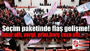 Seçim paketinde flaş gelişme
