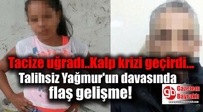 Talihsiz Yağmur'un davasında flaş gelişme