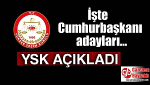 YSK açıkladı : Cumhurbaşkanı adayları