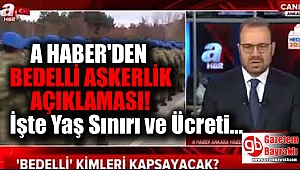 A Haber'den bedelli askerlik açıklaması