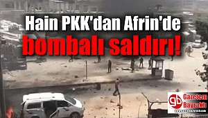 Afrin'de bombalı araçlarla saldırı