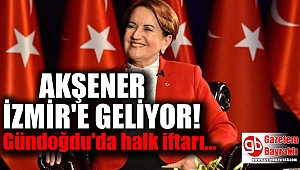 Akşener İzmir turuna çıkıyor