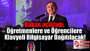 Bakan açıkladı: Öğretmenlere ve Öğrencilere Klavyeli Bilgisayar Dağıtılacak