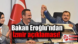 Bakan Eroğlu'ndan İzmir açıklaması