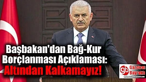 Başbakan'dan Bağ-Kur Borçlanması Açıklaması: Sistemle Oynarsak Altından Kalkamayız