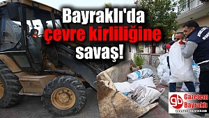 Bayraklı'da çevre kirliliğine savaş