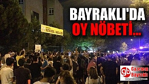 Bayraklı'da oy nöbeti