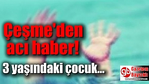 Çeşme'de havuza düşen çocuk boğuldu