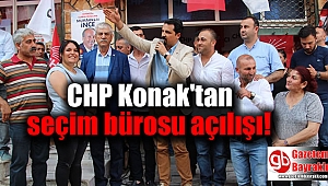 CHP Konak'tan seçim bürosu açılışı