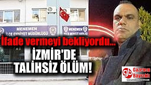 Emniyet önünde ifade vermeyi beklerken kalp krizinden öldü