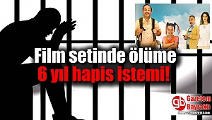 Film setinde ölüme 6 yıl hapis istemi