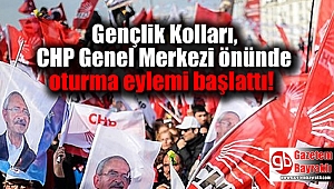 Gençlik Kolları, CHP Genel Merkezi önünde oturma eylemi başlattı
