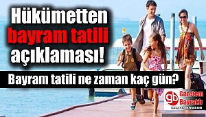 Hükümetten bayram tatili açıklaması