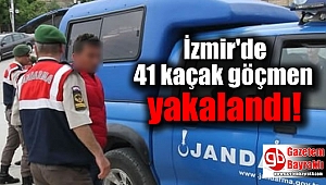 İzmir'de 41 kaçak göçmen yakalandı