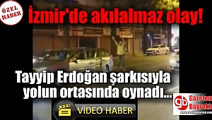 İzmir'de akılalmaz olay