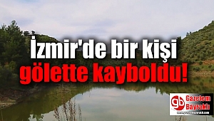 İzmir'de bir kişi gölette kayboldu