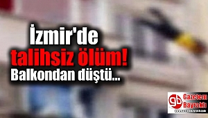 İzmir'de dengesini kaybeden adam 3. kattan düştü