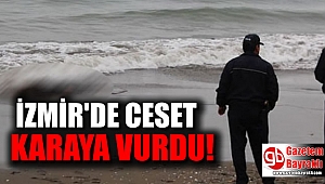 İzmir’de erkek cesedi karaya vurdu