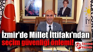 İzmir'de Millet İttifakı'ndan seçim güvenliği önlemi