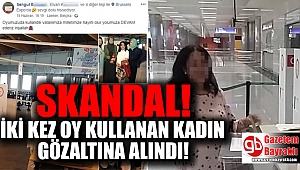 İzmir'de skandal : İki kez oy kullanan kadın gözaltına alındı