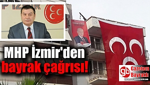 MHP İzmir'den bayrak çağrısı