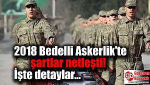 2018 Bedelli Askerlik'te şartlar netleşti